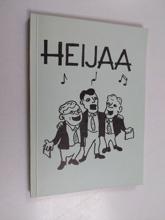 Heijaa : Sikermä lauluja yhteislaulutilaisuuksiin