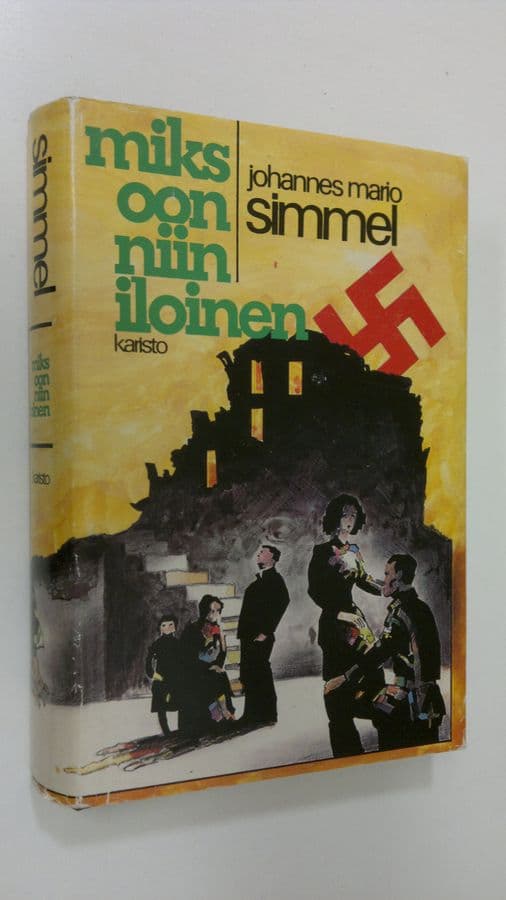Johannes Mario Simmel : Miks' oon niin iloinen