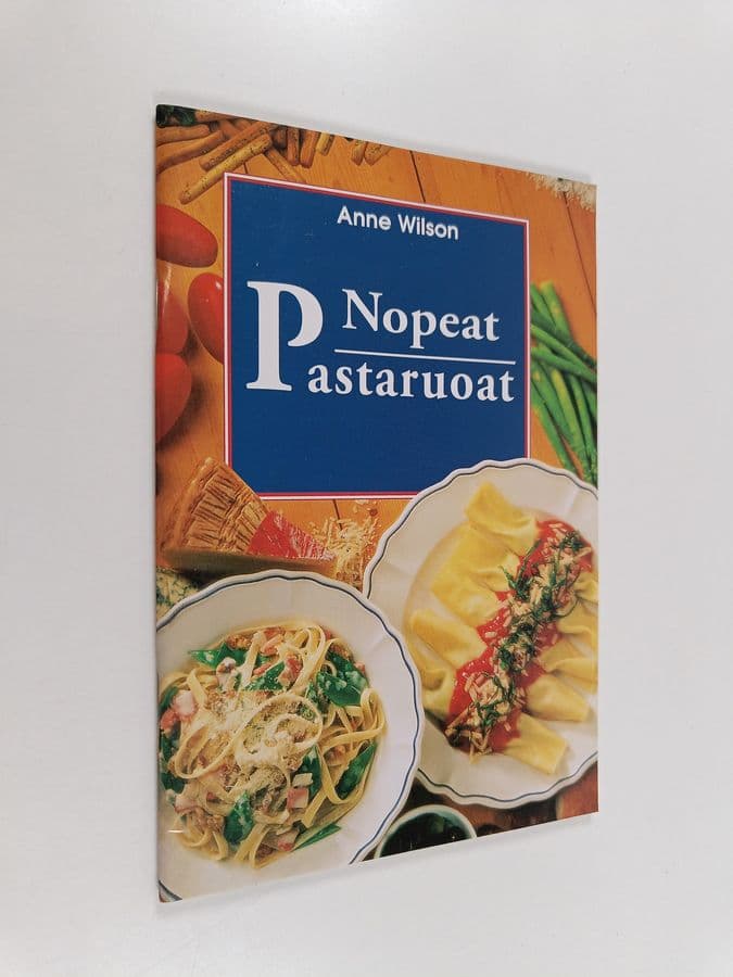 Anne Wilson : Nopeat pastaruoat