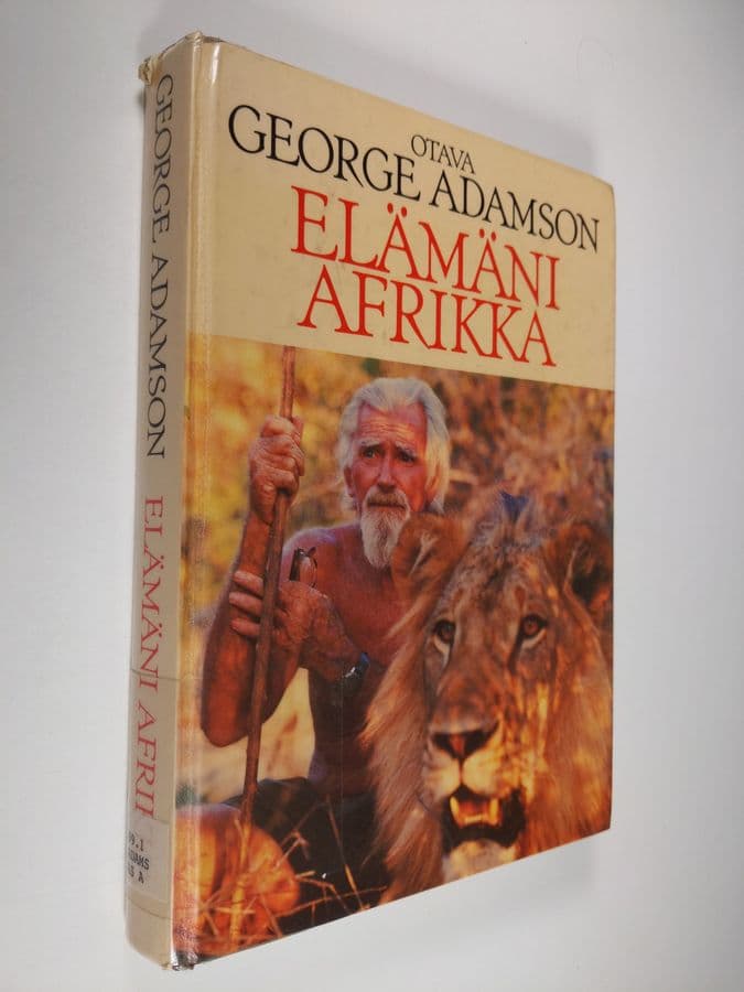 George Adamson : Elämäni Afrikka