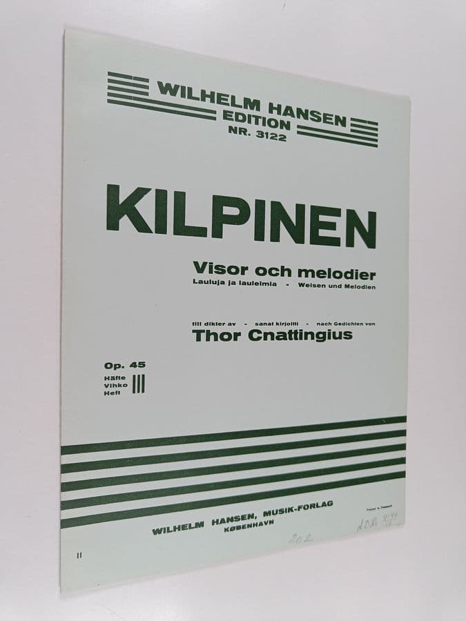 Yrjö Kilpinen : Kilpinen : Visor och melodier - Lauluja ja laulelmia - Weisen und melodien Op. 45, Häfte, vihko, heft 3