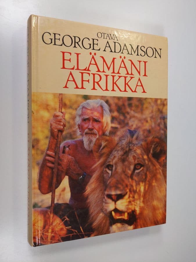 George Adamson : Elämäni Afrikka