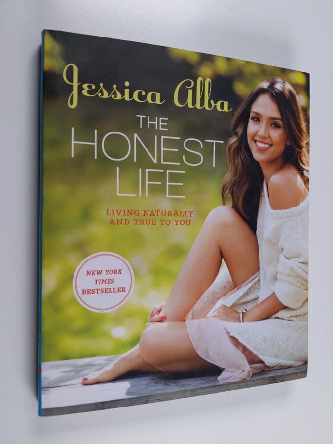 Jessica Alba : The honest life : living naturally and true to you