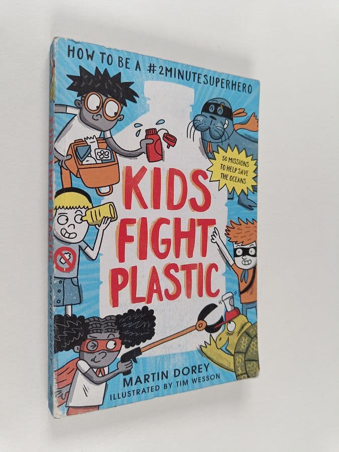 Martin Dorey : Kids fight plastic