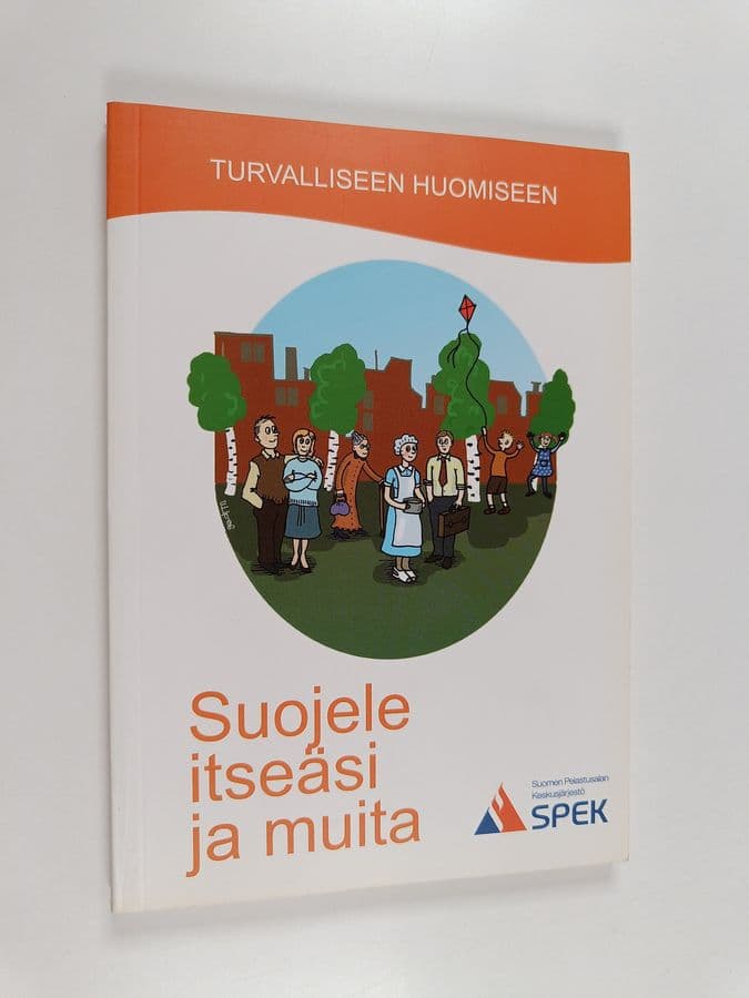 Suojele itseäsi ja muita : kodin turvaopas