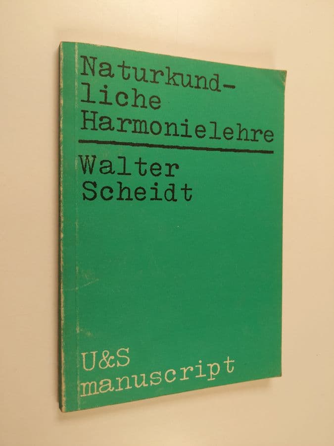 Walter Scheidt : Naturkundliche Harmonielehre - mit e. heraustrennbaren Tab