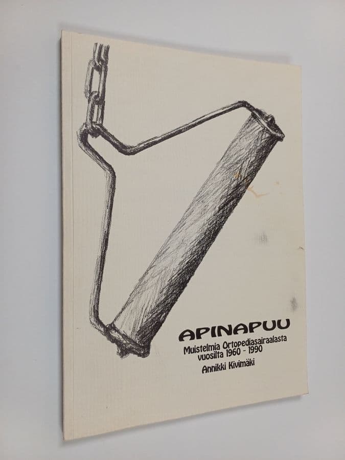 Annikki Kivimäki : Apinapuu : muistelmia Ortopediasairaalasta vuosilta 1960-1990 : kylvettäjä Annikki Kivimäen muistelmia Jyväskylän ...