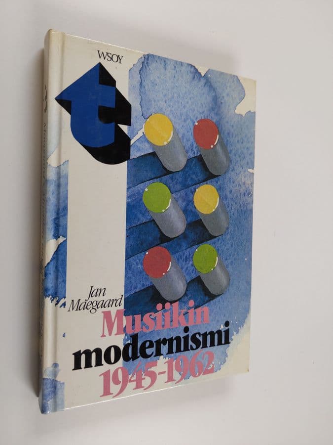 Jan Maegaard : Musiikin modernismi 1945-1962