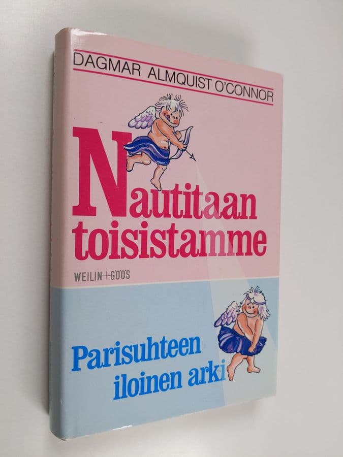 Dagmar O'Connor : Nautitaan toisistamme : parisuhteen iloinen arki