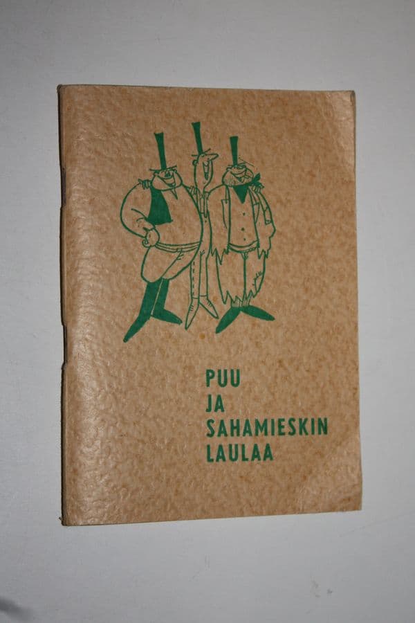 Puu ja sahamieskin laulaa