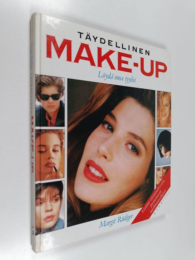 Margit Rudiger : Täydellinen make-up : löydä oma tyylisi