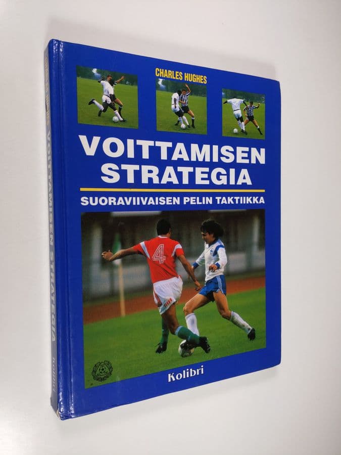 Charles Hughes : Voittamisen strategia : suoraviivaisen pelin taktiikka