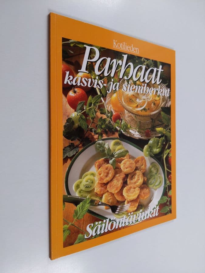 Inga Aaltonen : Kotilieden parhaat kasvis- ja sieniherkut ; Säilöntävinkit