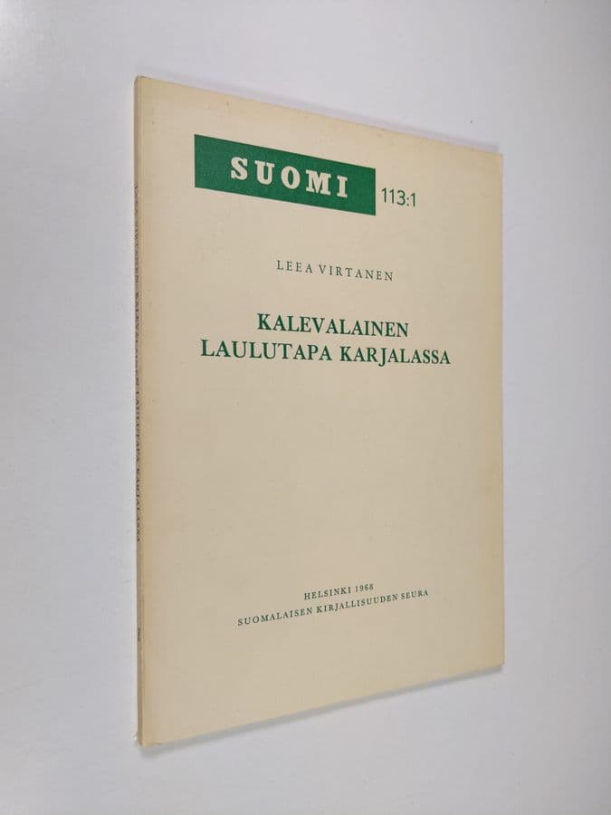Leea Virtanen : Kalevalainen laulutapa Karjalassa