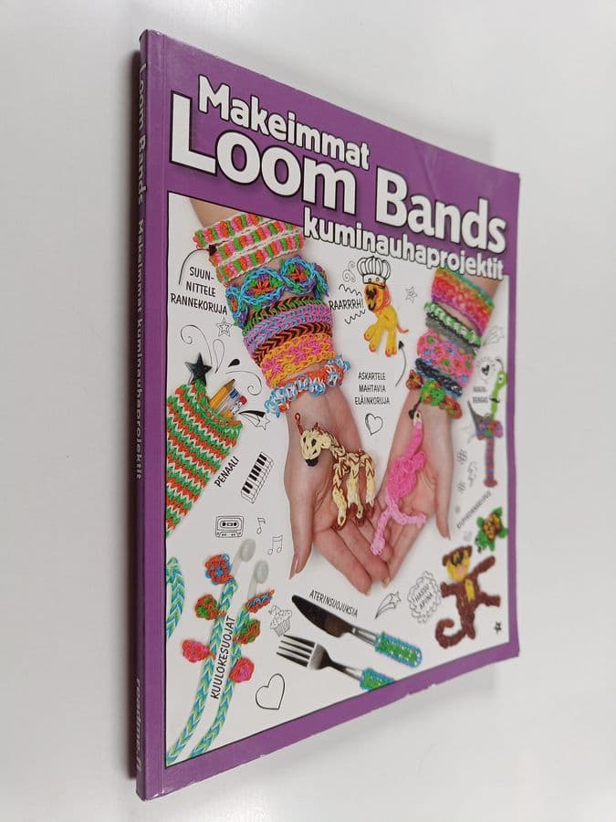 Loom bands : makeimmat kuminauhaprojektit