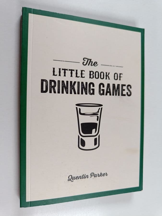 Quentin Parker : The Little Book of Drinking Games
