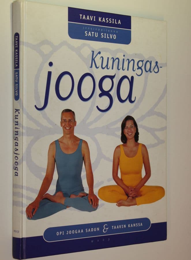 Taavi Kassila : Kuningasjooga : opi joogaa Sadun & Taavin kanssa