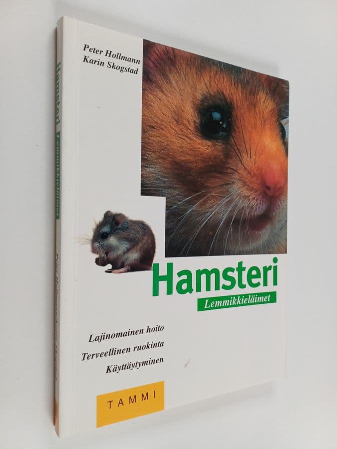 Peter Hollmann : Hamsteri : lajinomainen hoito, terveellinen ruokinta, käyttäytyminen
