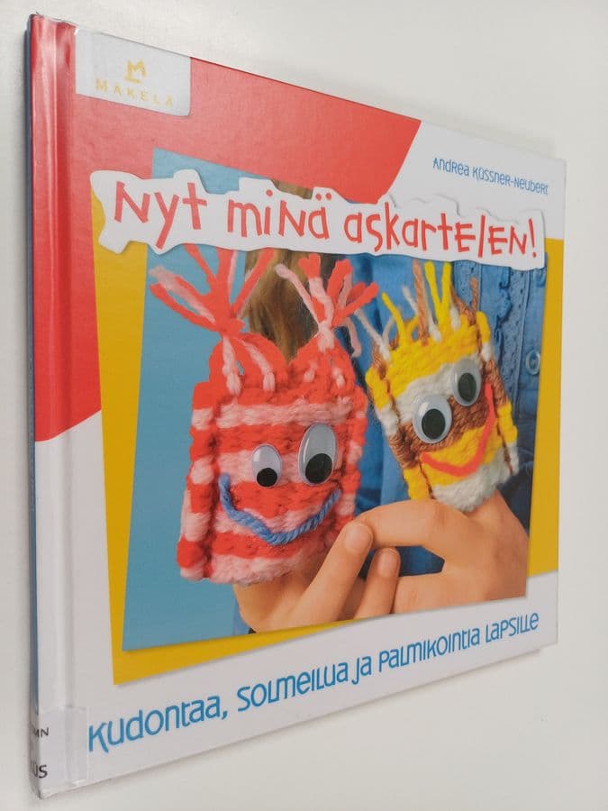 Andrea Küssner-Neubert : Nyt minä askartelen! : kudontaa, solmeilua ja palmikointia lapsille