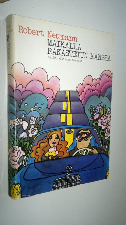 Robert Neumann : Matkalla rakastetun kanssa : Vanhanaikainen romaani