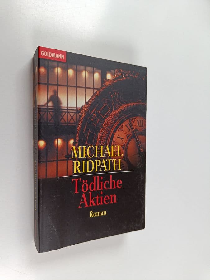 Michael Ridpath : Tödliche Aktien - Roman