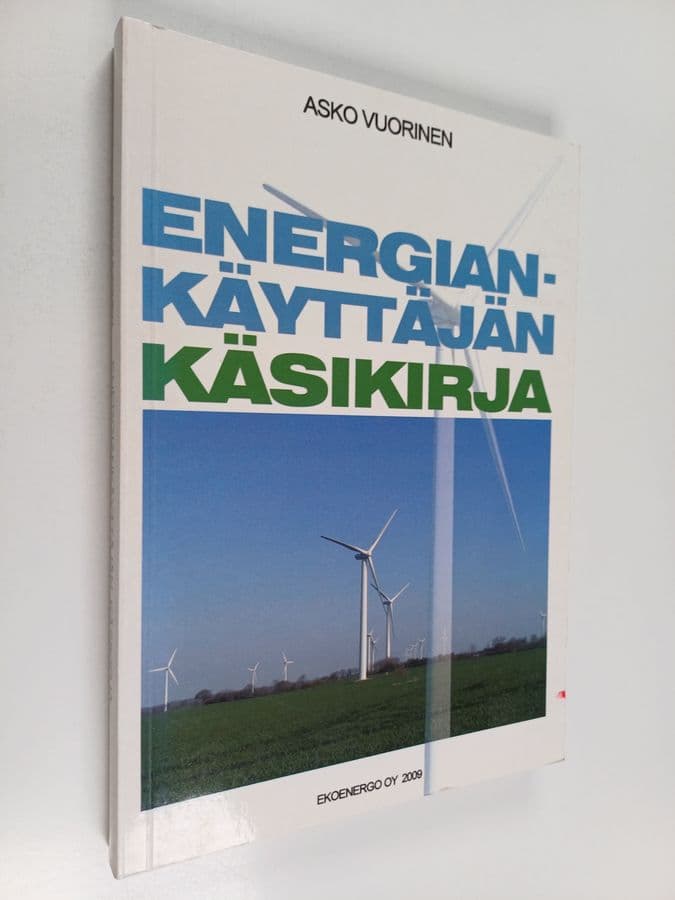 Asko Vuorinen : Energiankäyttäjän käsikirja