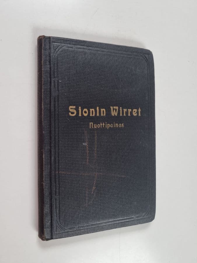 Sionin wirret : wirsikirja kotihartauden tarpeeksi : nuottipainos