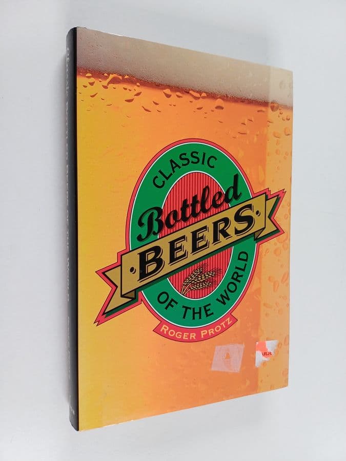 Roger Protz : Classic Bottled Beers of the World
