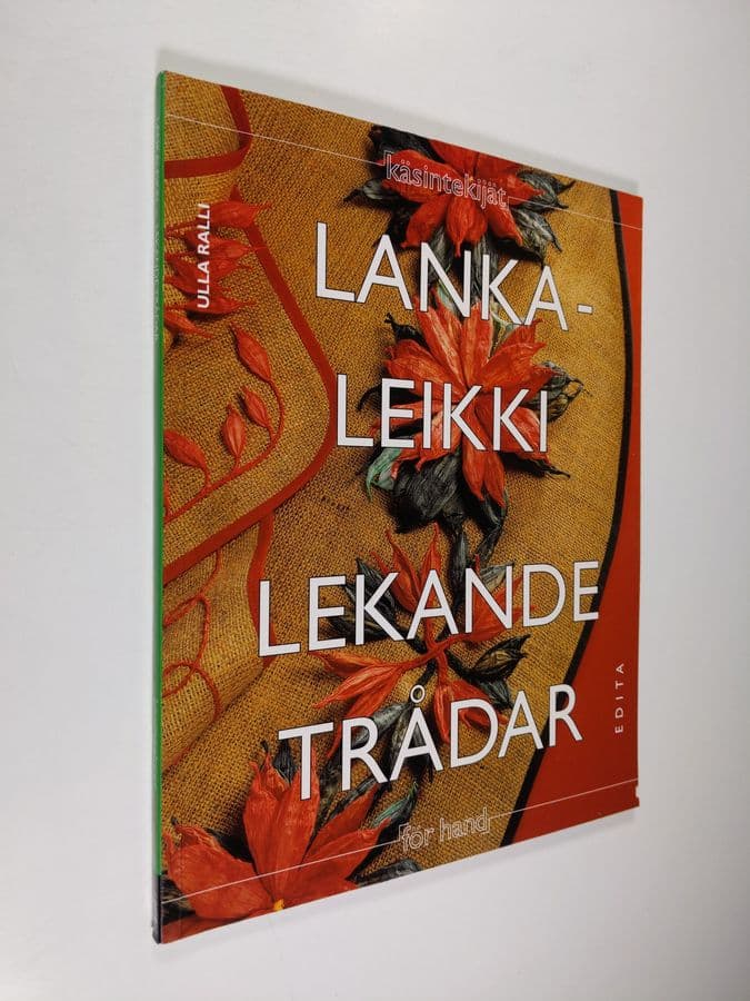 Ulla Ralli : Lankaleikki : kirjontaa ja paperilankakoristelua = Lekande trådar : broderier och dekorationer med pappersnören