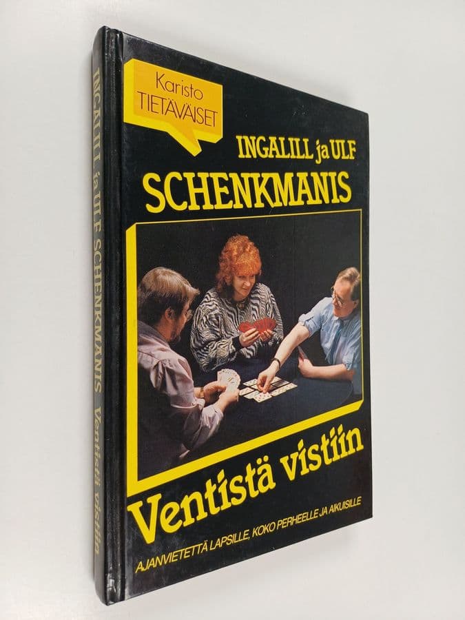 Ingalill Schenkmanis ym. : Ventistä vistiin : 64 korttipeliä kaikenikäisille