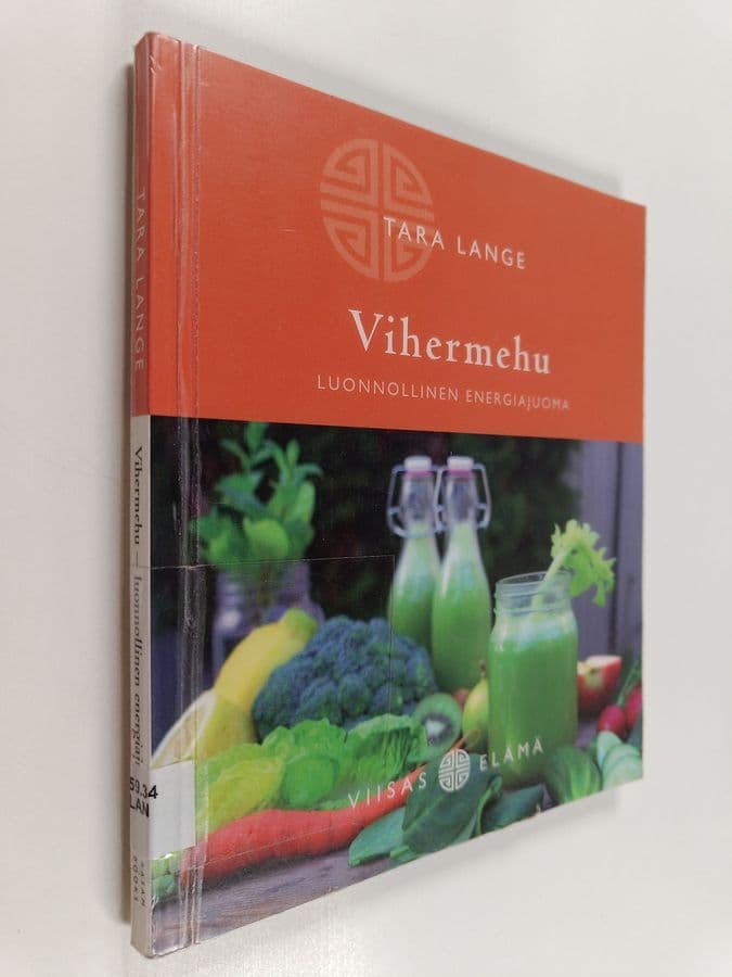 Tara Lange : Vihermehu : luonnollinen energiajuoma