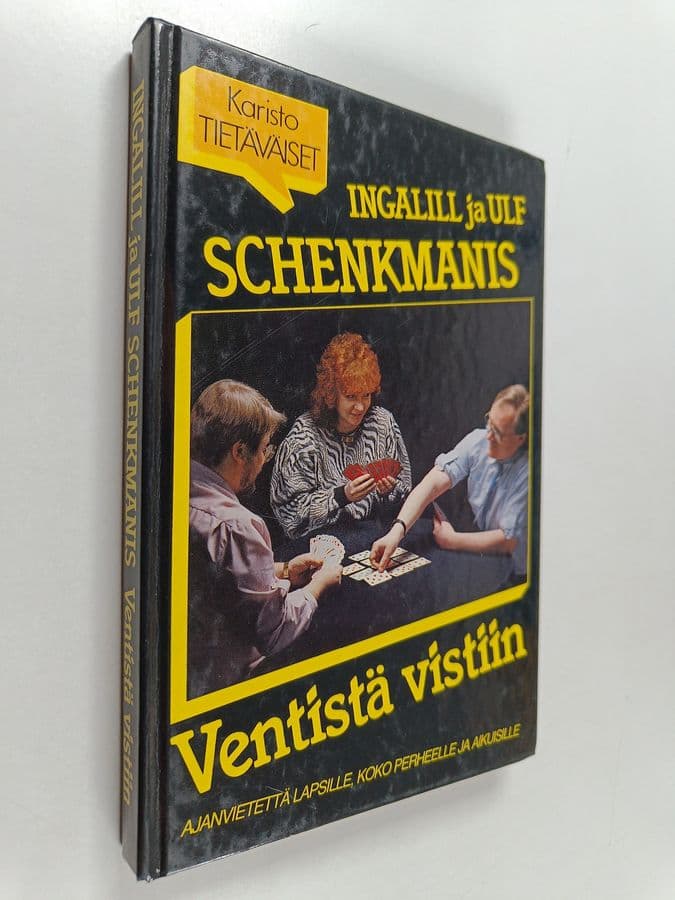 Ingalill Schenkmanis ym. : Ventistä vistiin : 64 korttipeliä kaikenikäisille