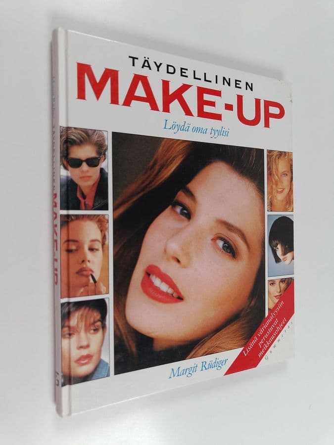 Margit Rudiger : Täydellinen make-up : löydä oma tyylisi