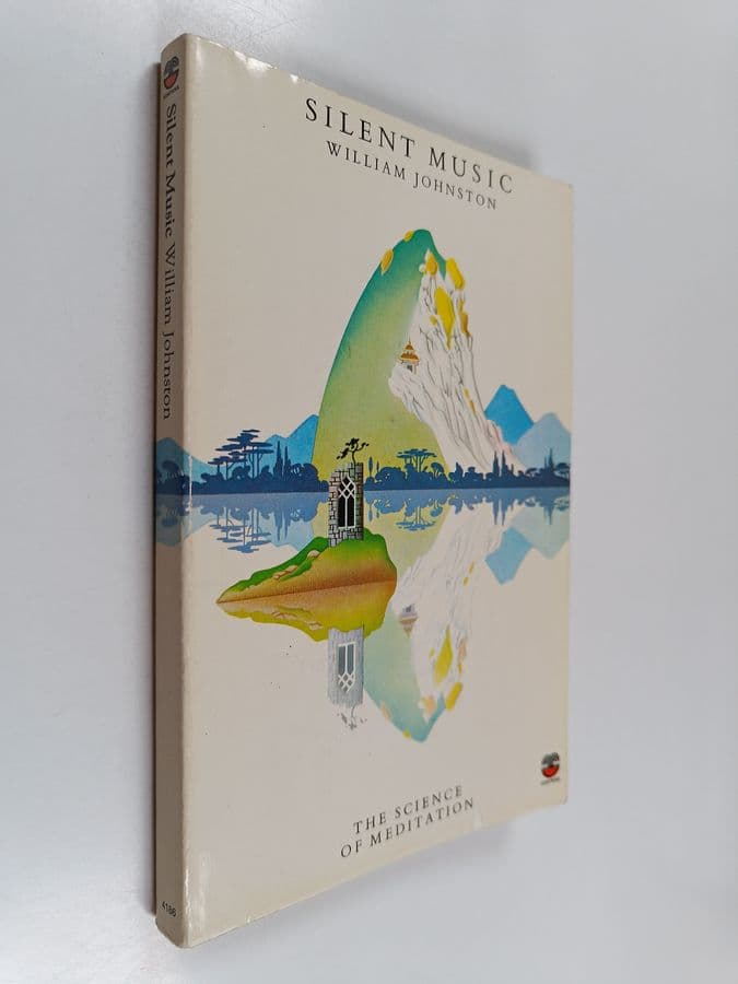 William Johnston : Silent music : the science of meditation