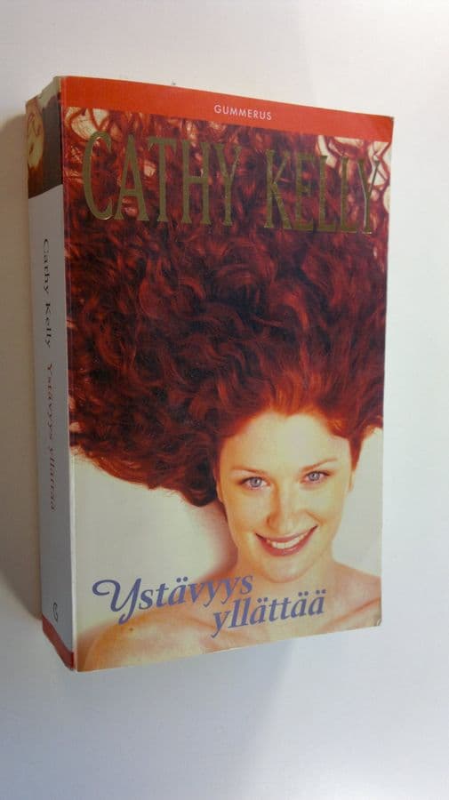 Cathy Kelly : Ystävyys yllättää