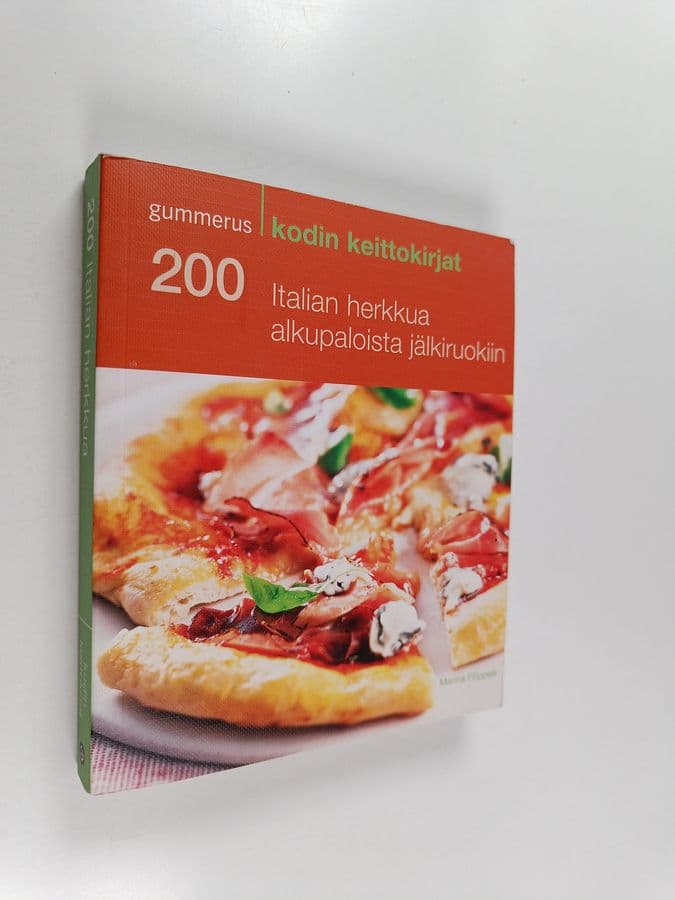 Marina Filippelli : 200 Italian herkkua alkupaloista jälkiruokiin