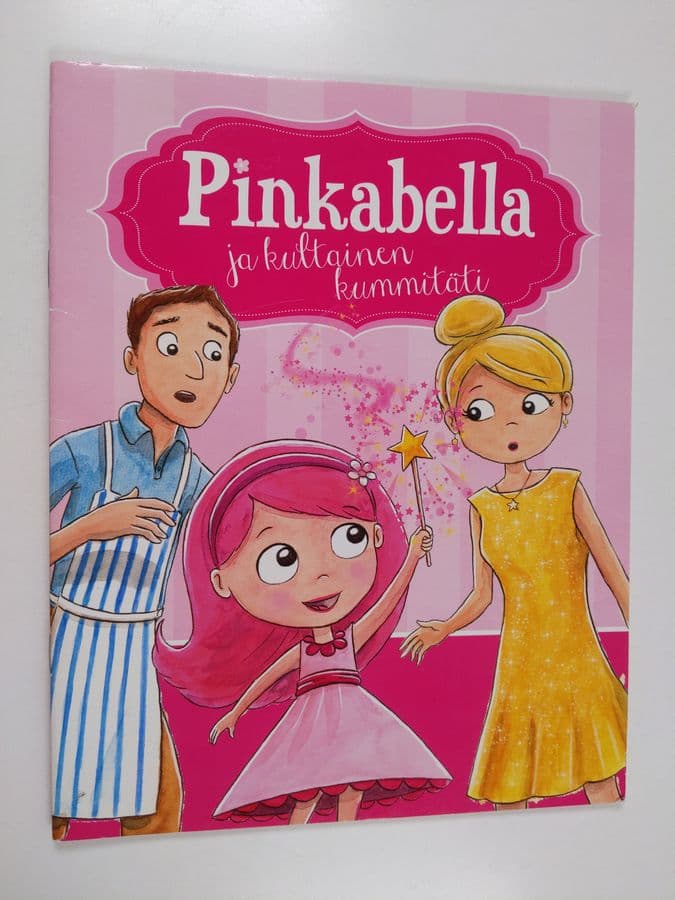 Gillian Rogerson : Pinkabella ja kultainen kummitäti