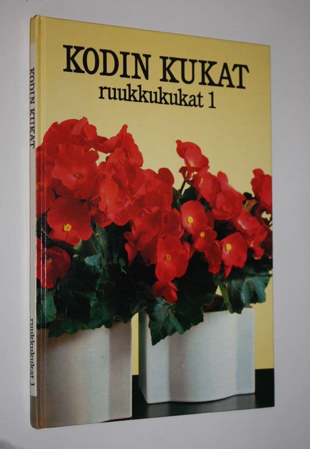 Maja-Lisa Furusjö : Kodin kukat  : Ruukkukukat 1