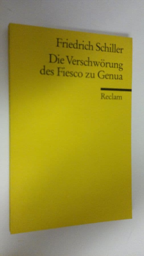 Friedrich Schiller : Die Verschwörung des Fiesco zu Genua