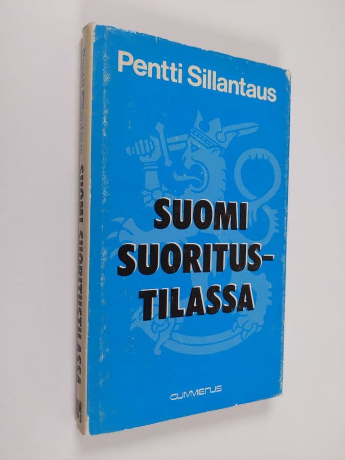 Pentti Sillantaus : Suomi suoritustilassa