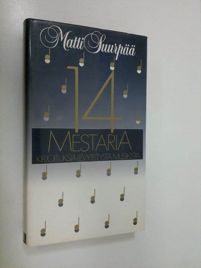 Matti Suurpää : Neljätoista mestaria : kirjoituksia levytetystä musiikista