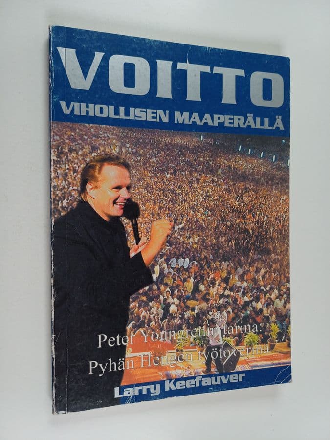 Larry Keefauver : Voitto vihollisen maaperällä : Peter Youngrenin tarina: Pyhän Hengen työtoverina