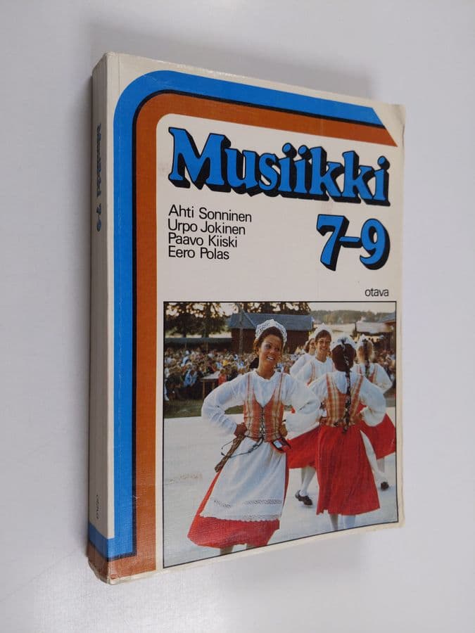 Ahti Sonninen : Musiikki 7-9 : Peruskoulun seitsemännen, kahdeksannen ja yhdeksännen luokan musiikkikirja