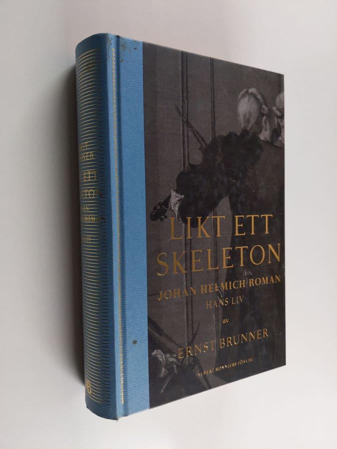 Ernst Brunner : Likt ett skeleton : Johan Helmich Roman : hans liv