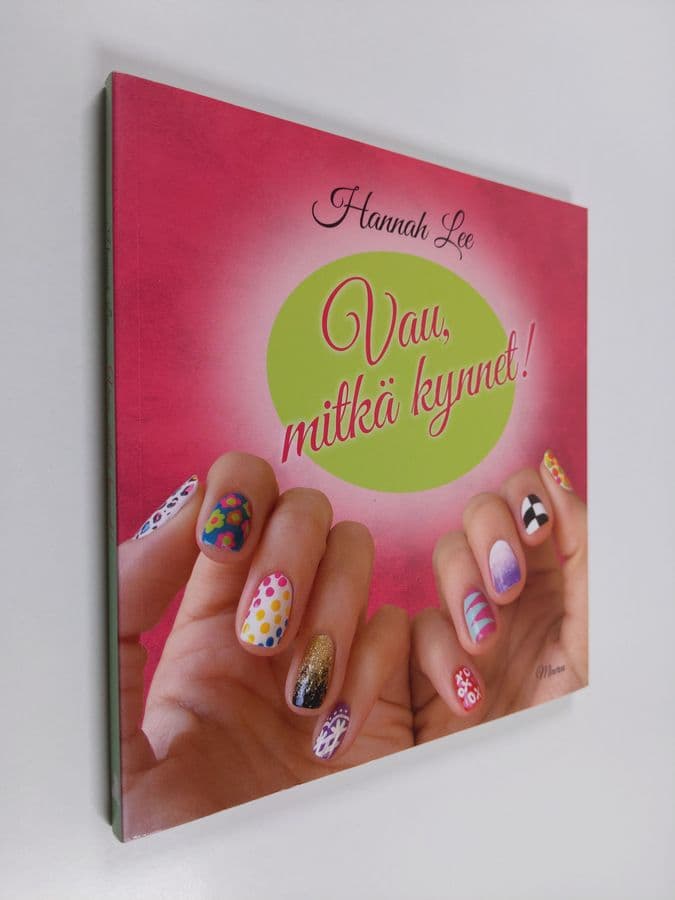 Hannah Lee : Vau, mitkä kynnet!
