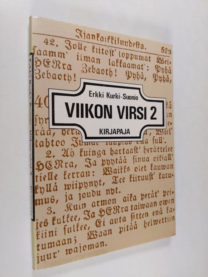 Erkki Kurki-Suonio : Viikon virsi 2 : Graduaalivirsien tarkastelua kolminaisuuspäivästä kirkkovuoden loppuun