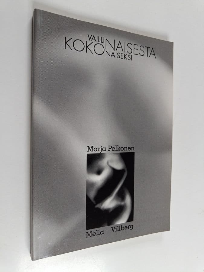 Vaillinaisesta kokonaiseksi