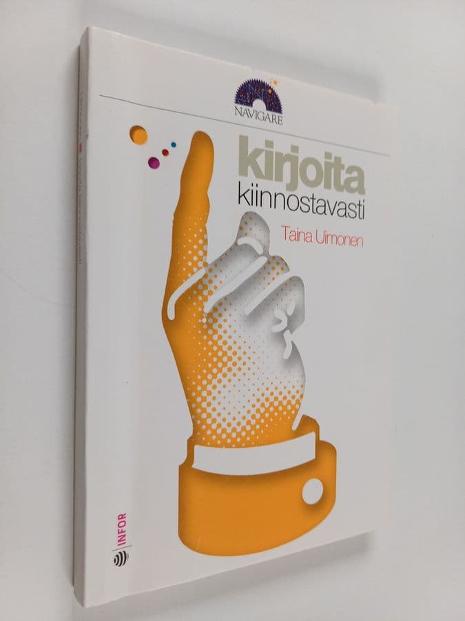 Taina Uimonen : Kirjoita kiinnostavasti