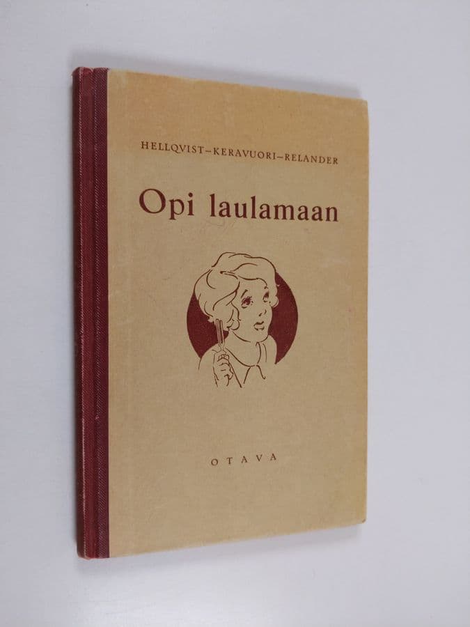 Maija ym. Hellqvist : Opi laulamaan : laulukirja oppikouluja varten