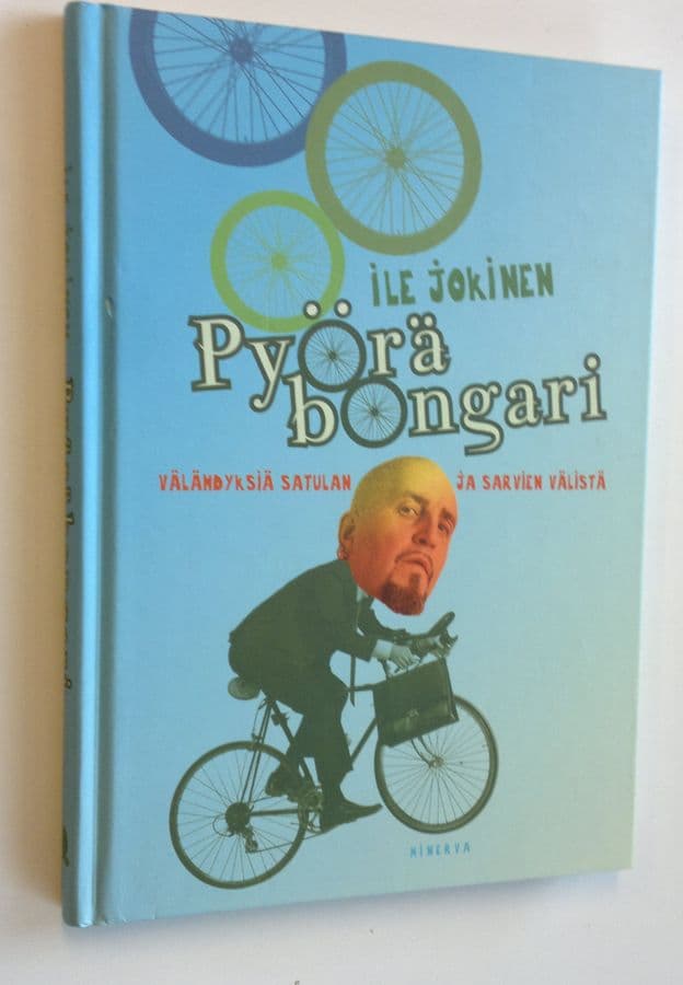 Ile Jokinen : Pyöräbongari : välähdyksiä satulan ja sarvien välistä